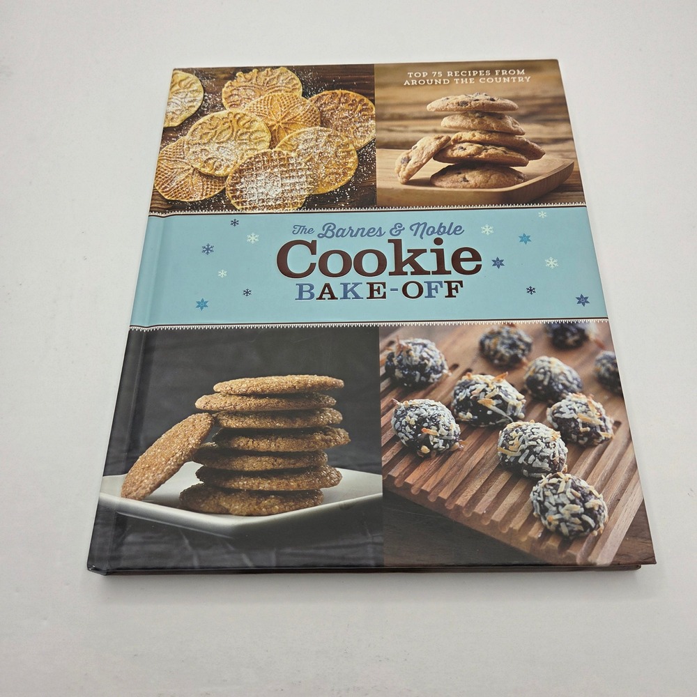 Barnes & Noble Cookie Bake-Off Cookbook Top 75 Recipes Hardcover 2015 Holiday